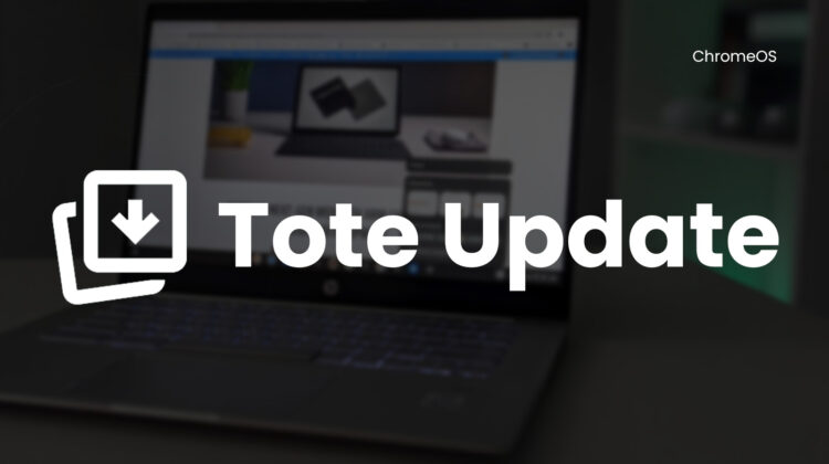 Chromebook background with 'Tote Update' text in front