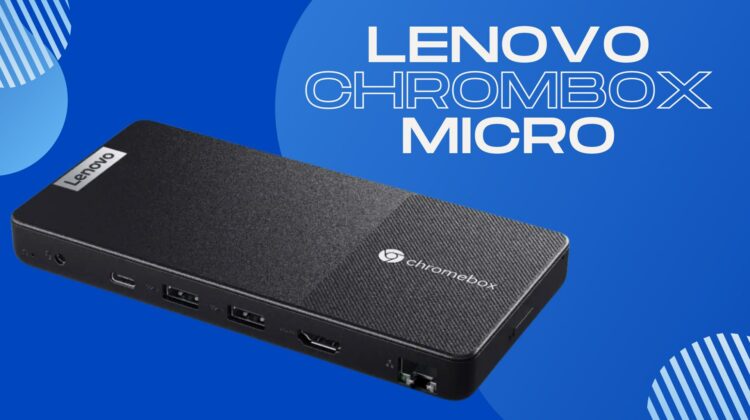 Lenovo Chromebox Mirco
