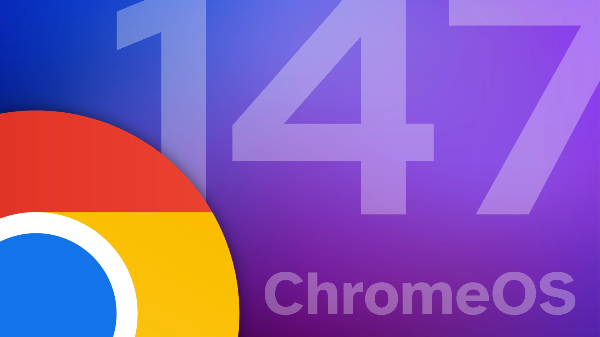 ChromeOS 147 is a bit late: could we actually have some new features?