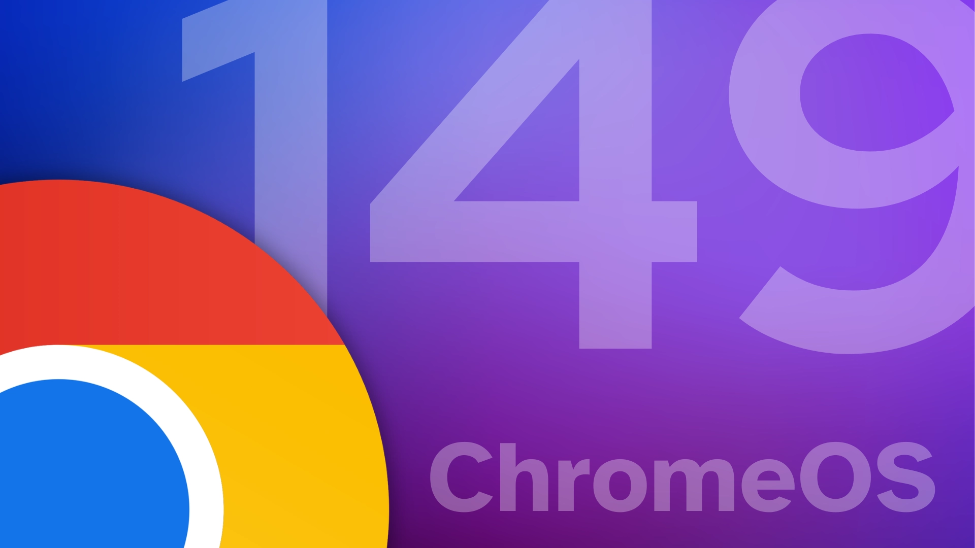 ChromeOS 149 is rolling out with new features and a massive security patch