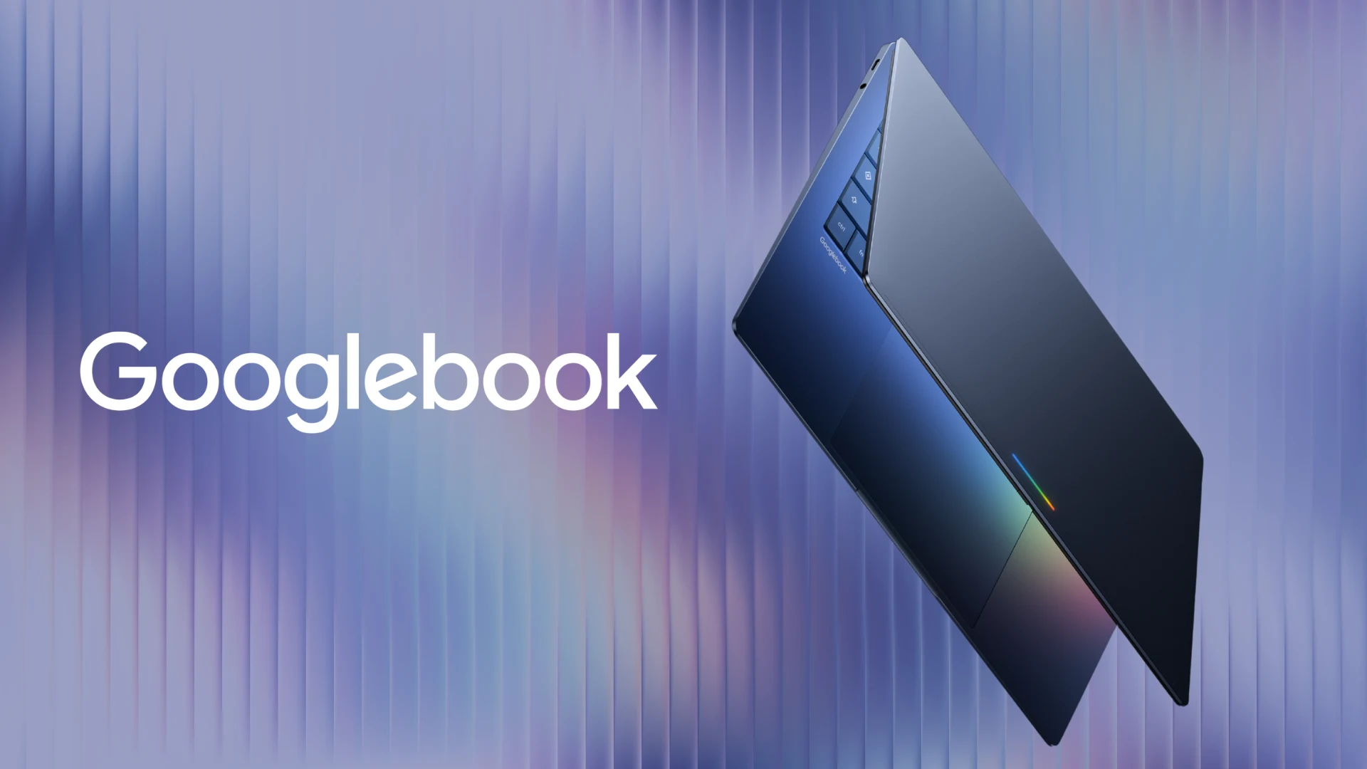 Why Google Will Almost Certainly Host a Dedicated Event for the Googlebook Launch