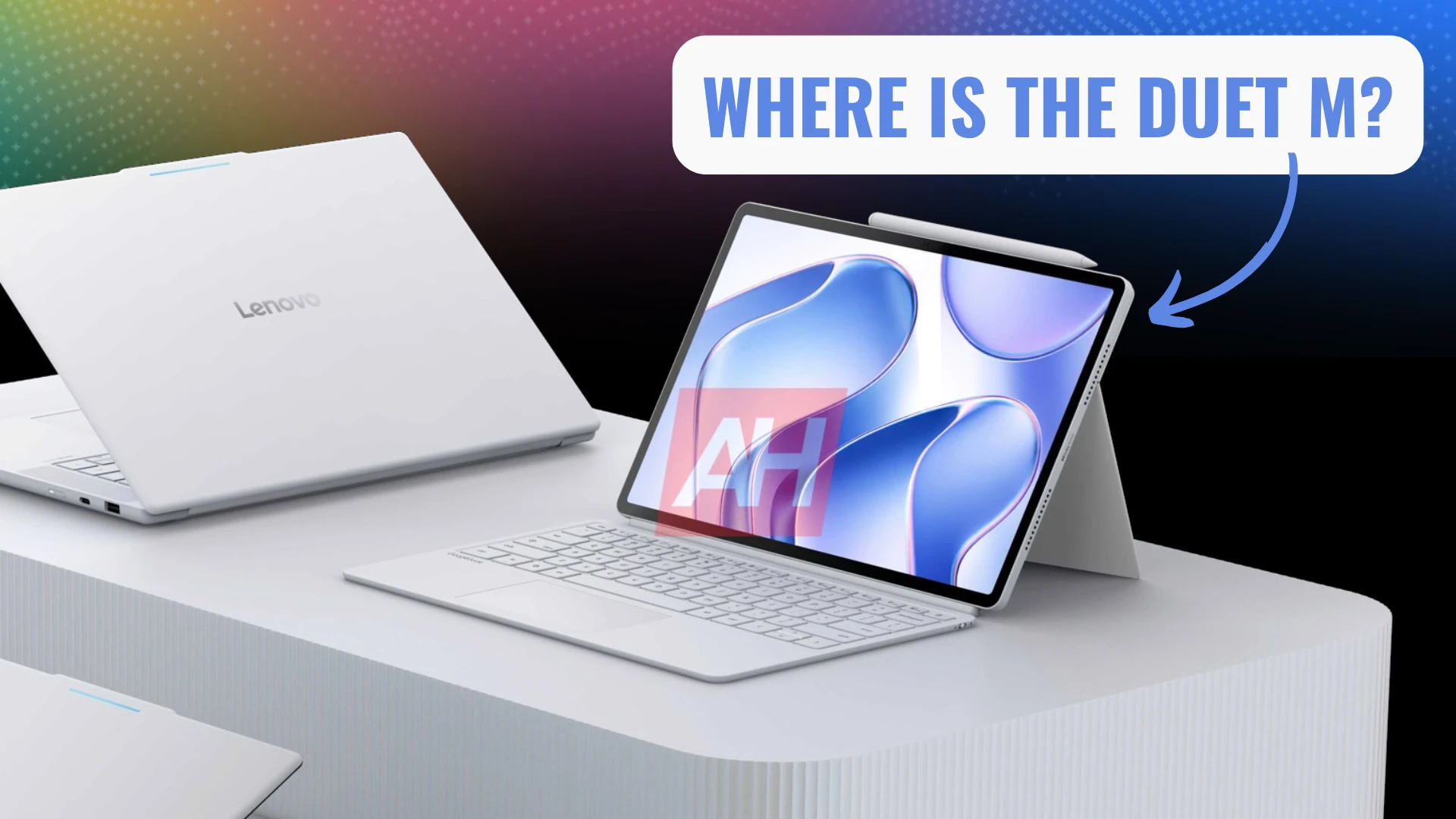 I’m confused why the Lenovo Googlebook Duet m wasn’t at Google’s big launch event